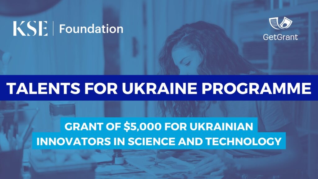 Talents For Ukraine by KSE Foundation: $5,000 for Ukrainian Innovators in Science and Technology