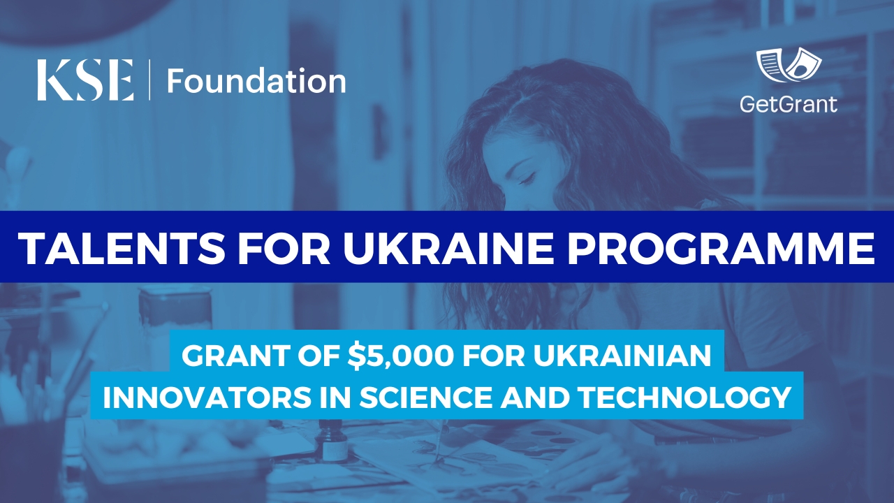 Talents For Ukraine by KSE Foundation: $5,000 for Ukrainian Innovators in Science and Technology