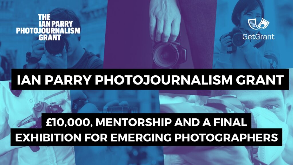 Ian Parry Photojournalism Grant: £10,000, Mentorship and a Final Exhibition for Emerging Photographers