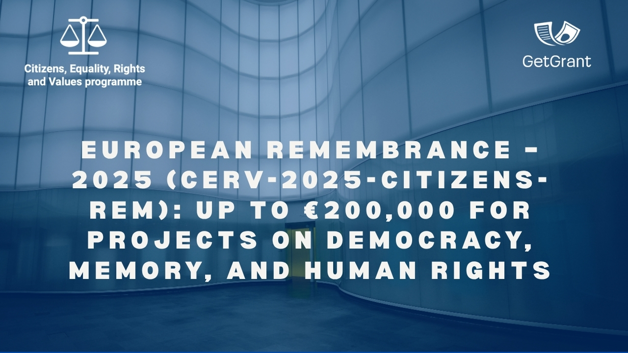 European Remembrance – 2025 (CERV-2025-CITIZENS-REM): Up to €200,000 for Projects on Democracy, Memory, and Human Rights