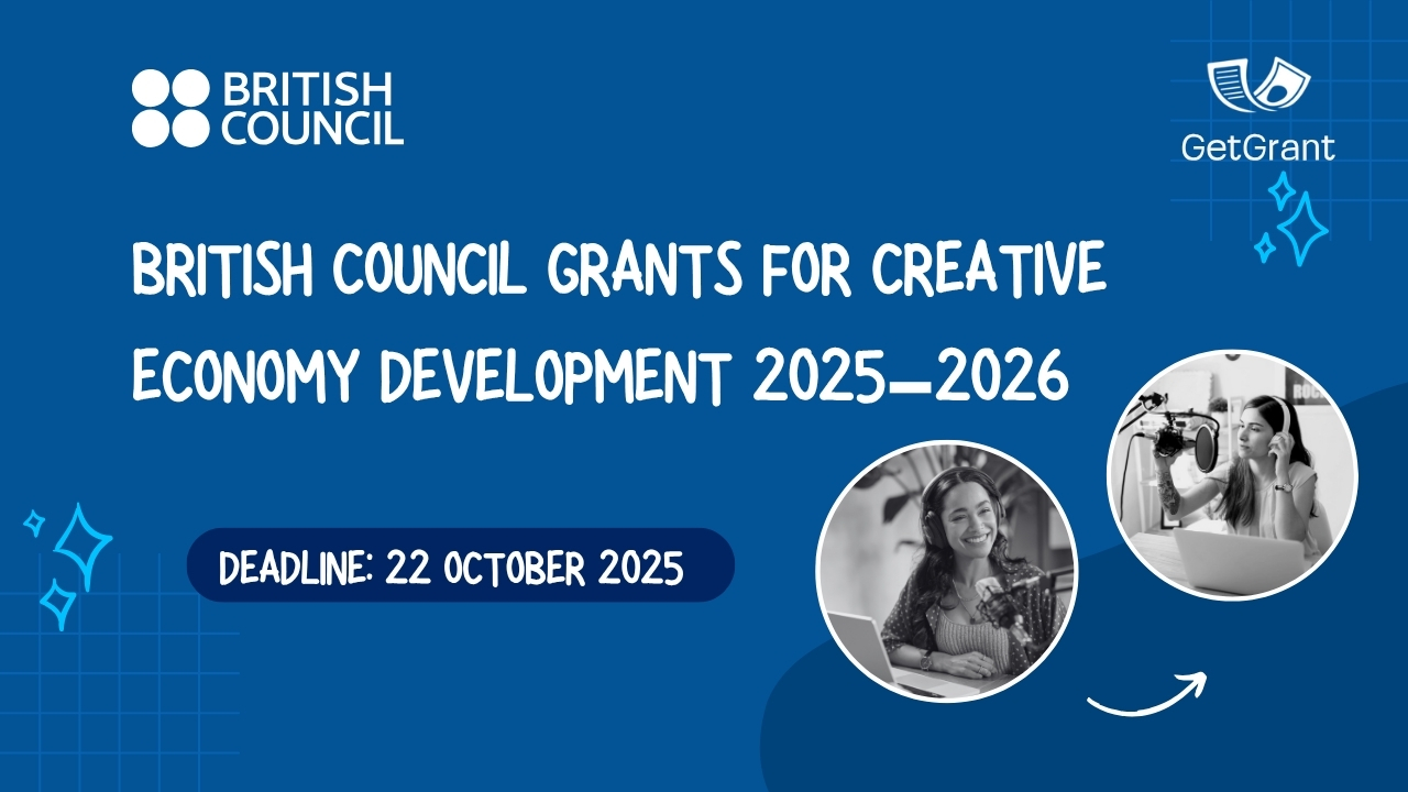 British Council Grants for Creative Economy Development 2025–2026
