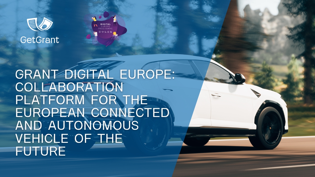 Grant DIGITAL Europe: Collaboration Platform for the European Connected and Autonomous Vehicle of the Future