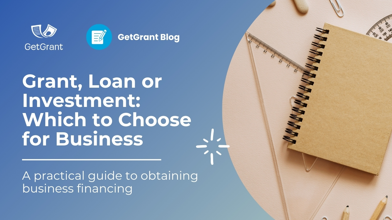 Grant, Loan or Investment: Which to Choose for Business