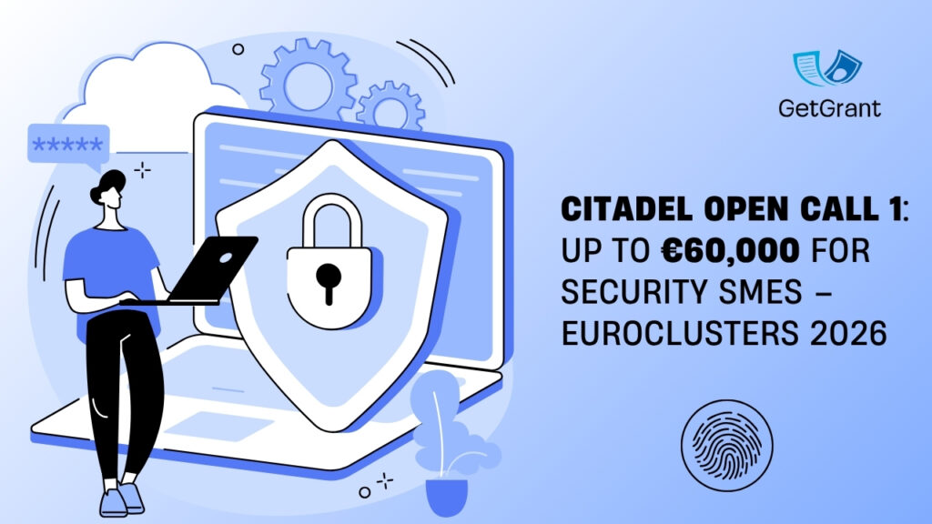 CITADEL Open Call 1: Up to €60,000 for Security SMEs – Euroclusters 2026