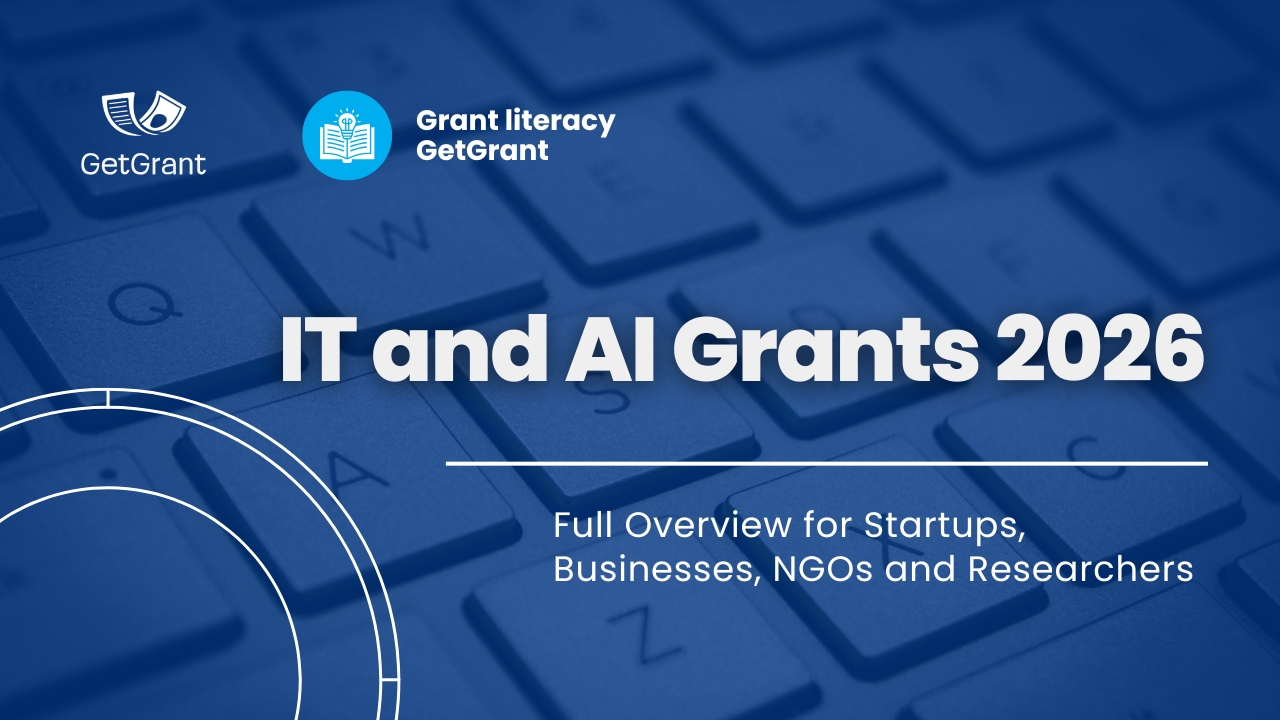 IT and AI Grants 2026: Full Overview for Startups, Businesses, NGOs and Researchers